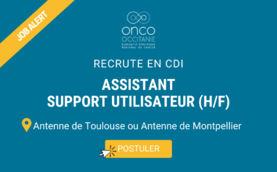 Onco-Occitanie recrute un un(e) Assistant(e) Support Utilisateur DCC en CDI