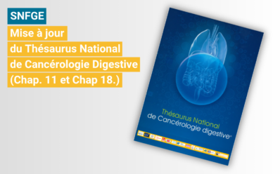 Mise à jour du Thésaurus de Cancérologie Digestive (TNCD) – SNFGE