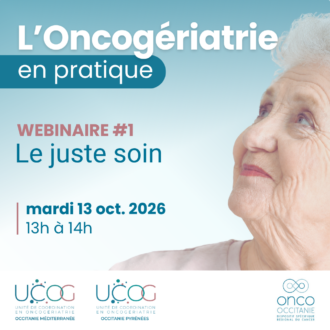 L&rsquo;Oncogériatrie en pratique #1 : Le Juste soin
