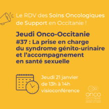 Jeudi Onco-Occitanie #37 : La prise en charge du syndrome génito-urinaire et l&rsquo;accompagnement en santé sexuelle