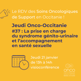 Jeudi Onco-Occitanie #37 : La prise en charge du syndrome génito-urinaire et l&rsquo;accompagnement en santé sexuelle
