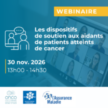 Webinaire : Les dispositifs de soutien aux aidants de patients atteints de cancer